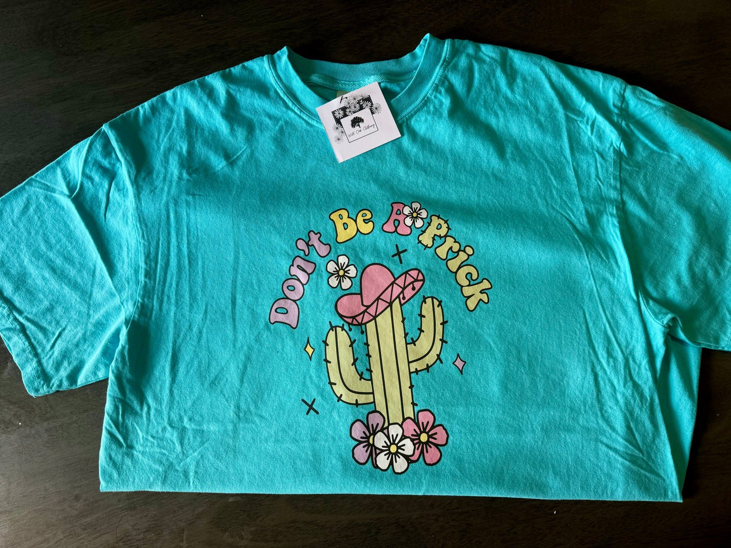 Don’t be a prick tee 🌵